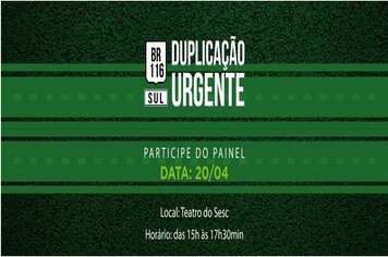 Prefeito Chola participa de mobilização pela duplicação da BR-116
