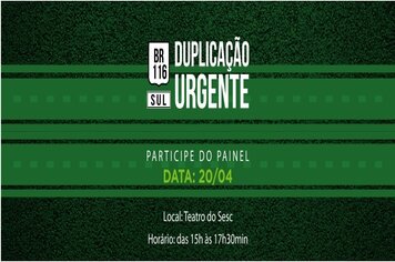 Prefeito Chola participa de mobilização pela duplicação da BR-116